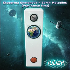 Ekaterina Shelehova – Earth Melodies (PsyTrance Rmx)