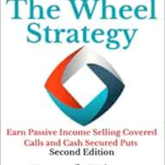 DOWNLOAD KINDLE 📤 The Wheel Strategy: Earn Passive Income Selling Calls and Put: Ful