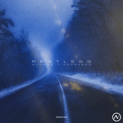 Restless (Slowed + Reverbed)