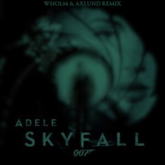 Skyfall (Wholm & Rasmus Axlund Remix)