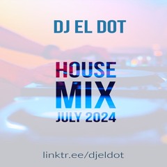 House Mix July 2024