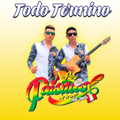 Todo Termino (feat. DIÓGENES TACURE YACSAHUANGA)