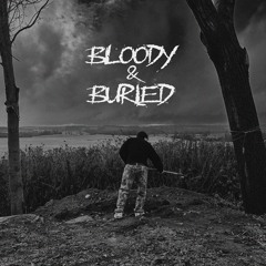 Bloody & Buried