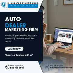 Willowood Ventures: The Premier Auto Dealer Marketing Firm for Driving Sales