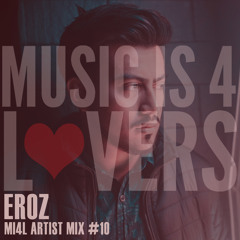 EROZ - MI4L Artist Mix #10 [Musicis4Lovers.com]