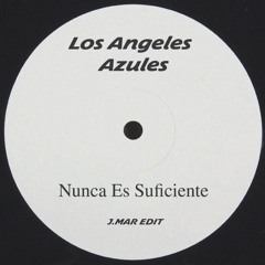 Nunca Es Suficiente - Los Angeles Azules (J.Martinez Edit)