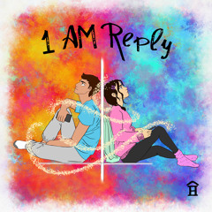 1 AM Reply (feat. Preston Lydotes & Carolyn Hao)