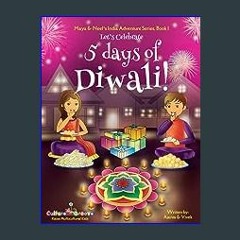 {READ} ✨ Let's Celebrate 5 Days of Diwali! (Maya & Neel's India Adventure Series, Book 1) (Epub Ki