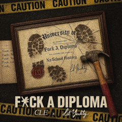 F*ck A Diploma [feat. Lil Yachty]