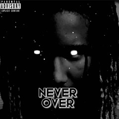 Never Over