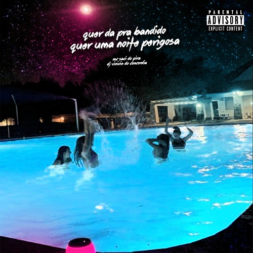 MC SACI - QUER DA PRA BANDIDO QUER UMA NOITE PERIGOSA - DJ VINICIN DO CONCÓRDIA