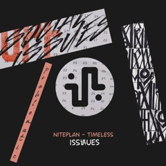 PREMIERE: Niteplan - Timeless (Original Mix) [ISSUES]