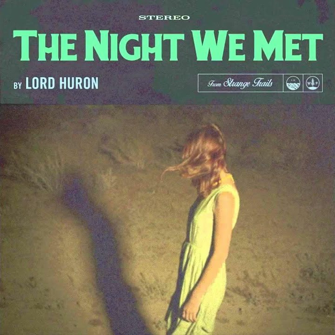 A photo of the album cover of “The Night We Met” by Lord Huron