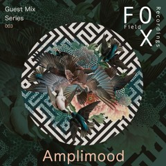 Foxfield Recordings - 25 Guest Mix Series - 003 Amplimood