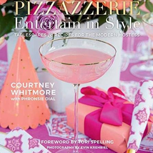 download KINDLE 📄 Pizzazzerie: Entertain in Style: Tablescapes & Recipes for the Mod