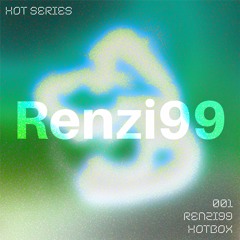 HOT SERIES 001: Renzi99