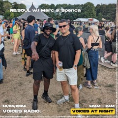 Voices Radio - RE:SOUL with Marc & Spenca (May 2024)