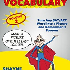 [Access] PDF EBOOK EPUB KINDLE Visualize Your Vocabulary: Turn Any SAT/ACT Word into a Picture and R