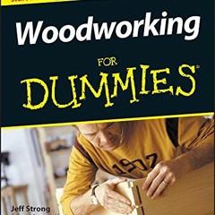 ( 0ayyI ) Woodworking For Dummies by  Jeff Strong ( YIhX )