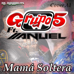 Grupo 5 Ft. Anuel AA - Mamá Soltera (Cover AI) (FANMADE)