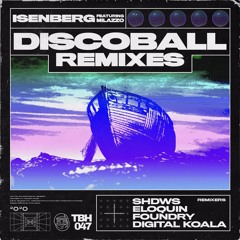 Isenberg - Disco Ball Ft. Milazzo (Digital Koala Remix)