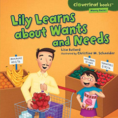 FREE EBOOK 🖍️ Lily Learns about Wants and Needs (Cloverleaf Books ™ ― Money Basics)