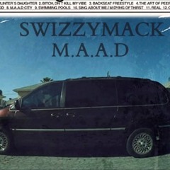 Swizzymack - M.A.A.D