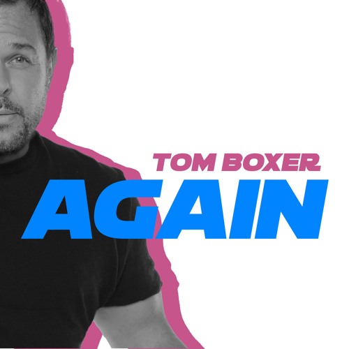 Stream Tom Boxer Again (extended) by Tom Boxer Listen online for