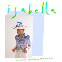 BUBBLEGUM (Jürgen Paape “Frutti di Mare” Remix)
