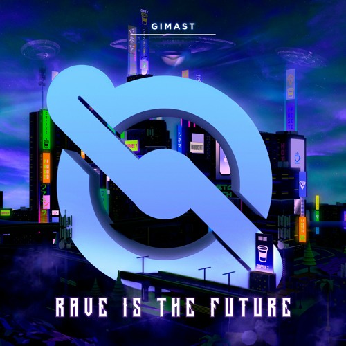 GIMAST - Rave Is The Future (Extended Mix)