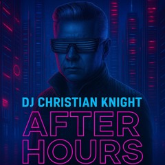 After Hours - DJ Christian Knight_pn