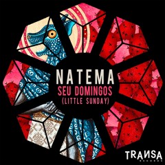 Natema - Seu Domingos (Little Sunday) (Original Mix)