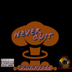 Never Quit (Prod. Doble Ache Beats)