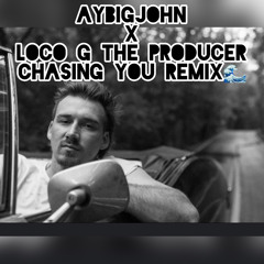 Chasing You ft. Loco G the Producer