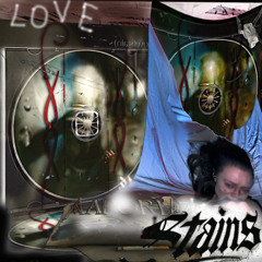 LOVE(STAIN)S