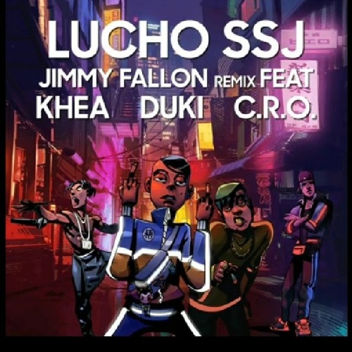 LUCHO SSJ - Jimmy Fallon remix ft Khea, Duki y C.R.O