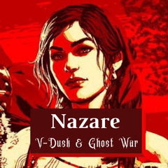 V-Dusk : Nazare (ft Ghost War ) FREE DL