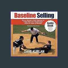 Read^^ ✨ Baseline Selling: How to Become a Sales Superstar by Using What You Already Know About th
