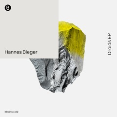 Premiere: Hannes Bieger - Droids [Bedrock]