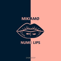 Numb Lips [EarsDeep Records]