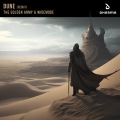 The Golden Army & Widemode - Dune (Remix)