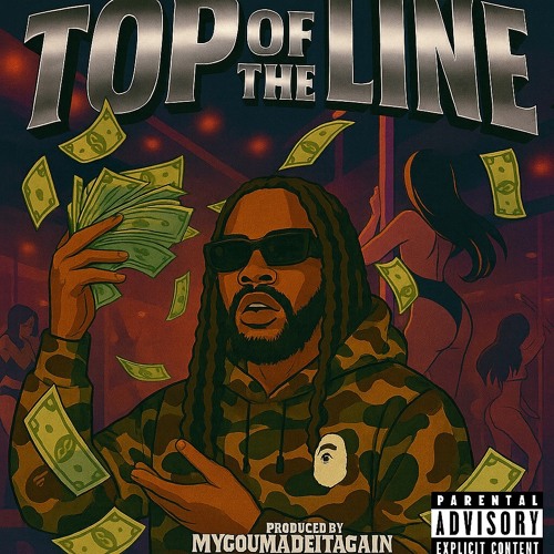 Top of the Line (Prod by Mygoumadeitagain x Damask)