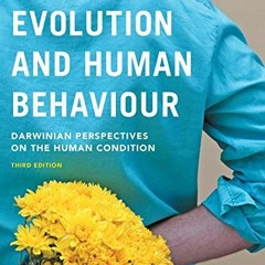 VIEW [EBOOK EPUB KINDLE PDF] Evolution and Human Behaviour: Darwinian Perspectives on the Human Cond