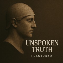 Unspoken Truth
