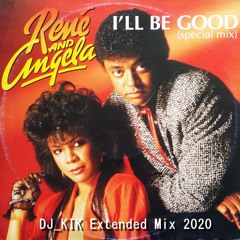 I'll Be Good (DJ_KIK Extended Mix 2020)