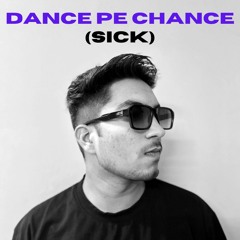 TUSTRACK - Dance Pe Chance X Sick