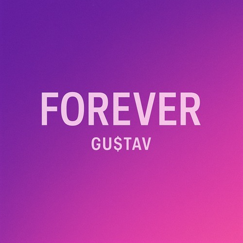 Gu$tav - Forever (Offical Audio) Prod Young taylor