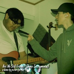 Are We Still Friends? (Demo Instrumental)