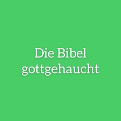 Die Bibel gottgehaucht