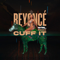 Beyonce - Cuff It - RÁSIL Remix 2.0